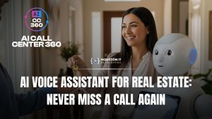 AI Voice Assistant for Real Estate: Never Miss a Call Again