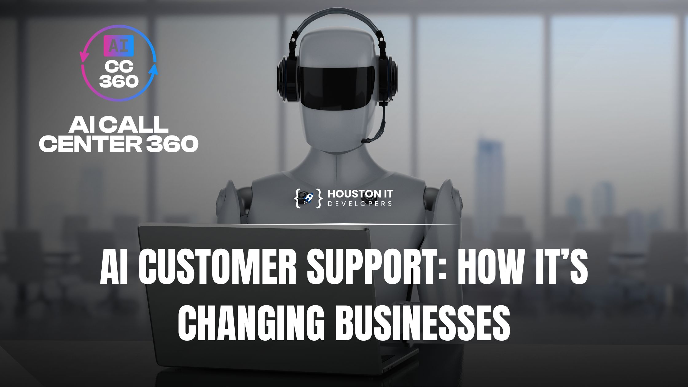 AI Customer Support: How It’s Changing Businesses